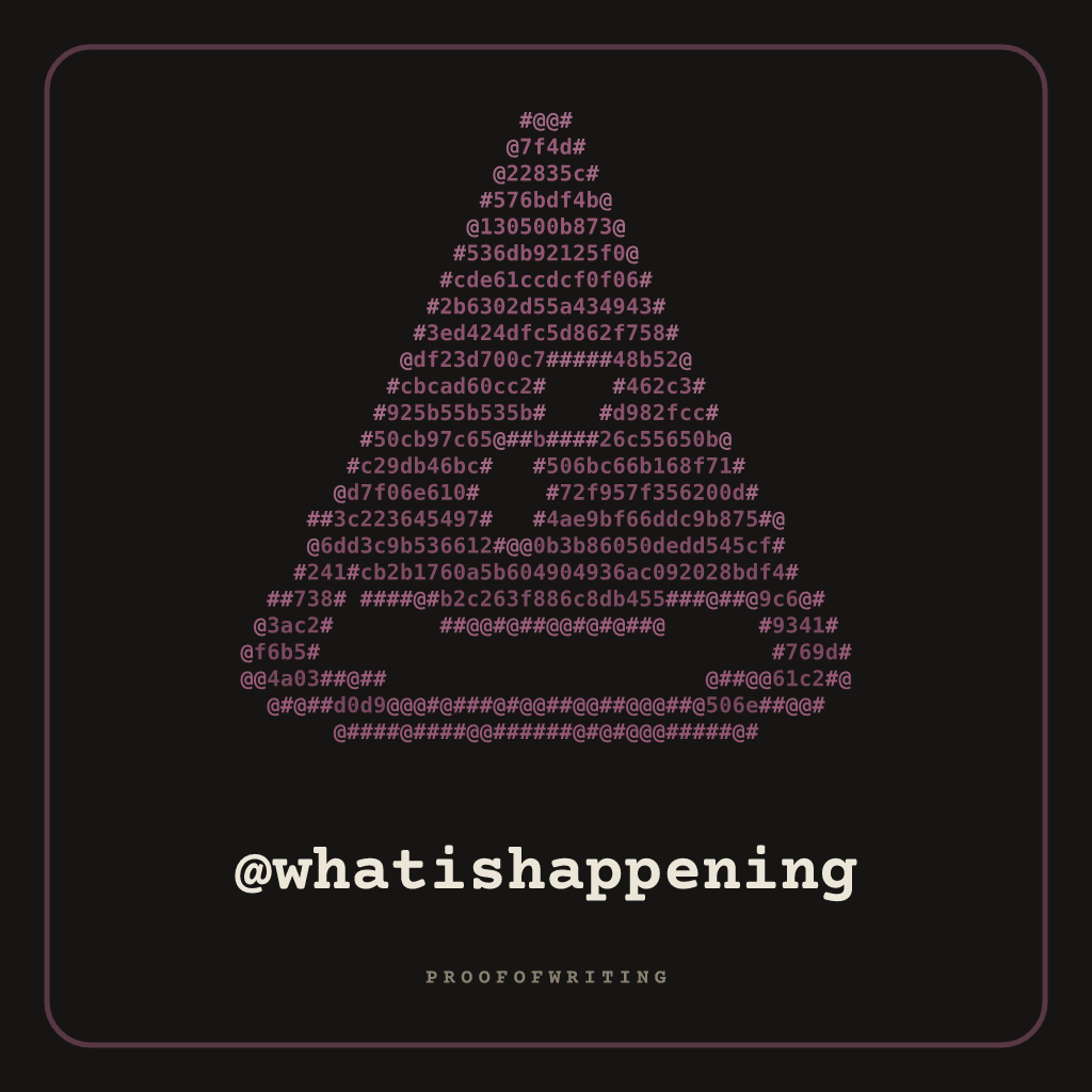 @whatishappening